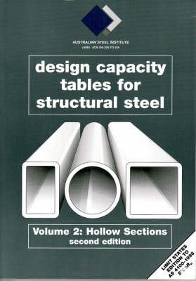 Design Capacity Tables For Structural Steel V 2 Hollow Sections Design Capacity Tables For Structural Steel V 2 Hollow Sections Paperback