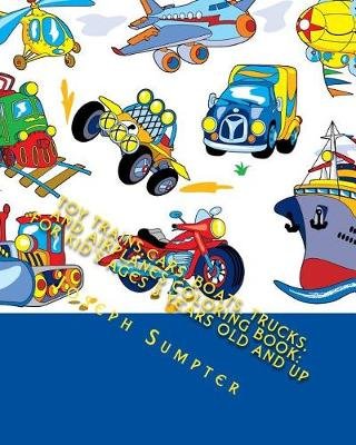 Toy Trains Cars Boats Trucks And Airplanes Coloring Book