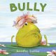 Bully (Hardcover): Jennifer Sattler