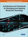 Architectures and Frameworks for Developing and Applying Blockchain Technology (Hardcover): Nansi Shi