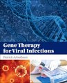 Gene Therapy for Viral Infections (Hardcover): Patrick Arbuthnot