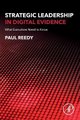 Strategic Leadership in Digital Evidence - What Executives Need to Know (Paperback): Paul Reedy
