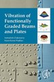 Vibration of Functionally Graded Beams and Plates (Paperback): Snehashish Chakraverty, Karan Kumar Pradhan