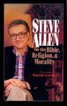 Steve Allen on the Bible, Religion and Morality (Hardcover, New): Steve Allen