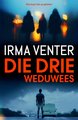 Die Drie Weduwees (Afrikaans, Paperback): Irma Venter