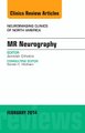 MR Neurography, An Issue of Neuroimaging Clinics, Volume 24-1 (Hardcover): Avneesh Chaabra