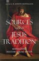 Sources of the Jesus Tradition: Separating History from Myth (Hardcover): R.Joseph Hoffmann