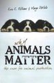 Why Animals Matter - The Case for Animal Protection (Paperback): Erin E. Williams, Margo DeMello