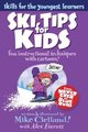 Ski Tips for Kids - Fun Instructional Techniques With Cartoons (Paperback, First Edition,): Mike Clelland, Alex Everett