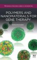 Polymers and Nanomaterials for Gene Therapy (Hardcover): Ravin Narain