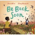 Be Back Soon (Paperback): Anna Wilson
