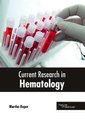 Current Research in Hematology (Hardcover): Martha Roper