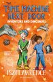 The Time Machine Next Door Inventors and Dinosaurs (Paperback): Iszi Lawrence
