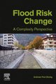Flood Risk Change - A Complexity Perspective (Paperback): Andreas Paul Zischg