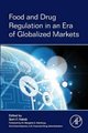 Food and Drug Regulation in an Era of Globalized Markets (Paperback): Sam F. Halabi