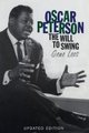 Oscar Peterson - The Will to Swing (Paperback, Updated Edition): Gene Lees