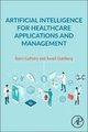 Artificial Intelligence for Healthcare Applications and Management (Paperback): Boris Galitsky, Saveli Goldberg