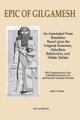 Epic of Gilgamesh - An Annotated Prose Rendition Based Upon the Original Akkadian, Babylonian, Hittite and Sumerian Tablets...