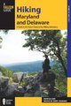 Hiking Maryland and Delaware - A Guide To The States' Greatest Day Hiking Adventures (Paperback, Third Edition): Terry...