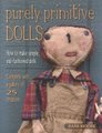 Purely Primitive Dolls - How to Make Simple, Old-Fashioned Dolls (Paperback): Barb Moore