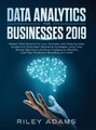 Data Analytics for Businesses 2019 - Master Data Science with Optimised Marketing Strategies using Data Mining Algorithms...
