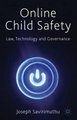 Online Child Safety - Law, Technology and Governance (Hardcover, New): Joseph Savirimuthu