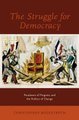 The Struggle for Democracy - Paradoxes of Progress and the Politics of Change (Hardcover): Christopher Meckstroth