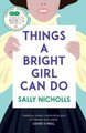 Things a Bright Girl Can Do (Paperback): Sally Nicholls