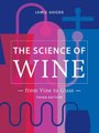 The Science of Wine - From Vine to Glass - 3rd Edition (Hardcover, 3rd ed.): Jamie Goode