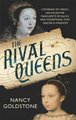 The Rival Queens - Catherine De' Medici, Her Daughter Marguerite De Valois, and the Betrayal That Ignited a Kingdom...