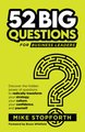 52 Big Questions for Business Leaders - Discover the hidden power of questions to radically tranform your strategy, your...