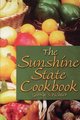 The Sunshine State Cookbook (Paperback, 1st ed): George S Fichter