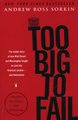 Too Big to Fail - The Inside Story of How Wall Street and Washington Fought to Save the Financial System--and Themselves...
