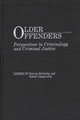 Older Offenders - Perspectives in Criminology and Criminal Justice (Hardcover): Robert Langworthy, Belinda McCarthy