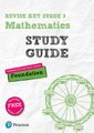 Pearson REVISE Key Stage 3 Mathematics Study Guide - Preparing for the GCSE Foundation course (Paperback): Bobbie Johns, Sharon...