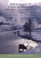 The Ecology of Large Mammals in Central Yellowstone, Volume 3 - Sixteen Years of Integrated Field Studies (Hardcover): Robert...