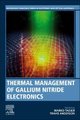 Thermal Management of Gallium Nitride Electronics (Paperback): Marko Tadjer, Travis Anderson