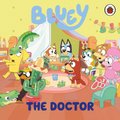 Bluey: The Doctor - (3 - 6 years) (Paperback): Ladybird, Bluey