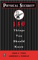 Physical Security 150 Things You Should Know (Paperback): Lawrence Fennelly, Louis Tyska