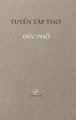Tho Tuyen Duc PHO - Hard Cover (Hardcover): Van Hoc Moi
