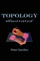 Topology Illustrated (Hardcover): Peter Saveliev