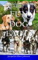 Fun Dog Facts for Kids 9-12 (Hardcover): Jacquelyn Elnor Johnson