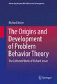 The Origins and Development of Problem Behavior Theory - The Collected Works of Richard Jessor (Volume 1) (Hardcover, 1st ed....