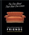 The One About Their Best One-Liners: The Little Guide to Friends (Hardcover): Orange Hippo!