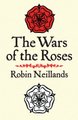 The Wars of the Roses (Paperback): Robin Neillands