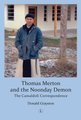 Thomas Merton and the Noonday Demon - The Camaldoli Correspondence (Paperback): Donald Grayston