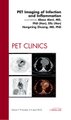 PET Imaging of Infection and Inflammation, An Issue of PET Clinics, Volume 7-2 (Hardcover): Abass Alavi, Hongming Zhuang