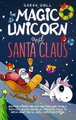 The Magic Unicorn and Santa Claus Bedtime Stories for Kids and Toddlers to Help Them Fall Asleep and Relax, Fantastic Tales to...