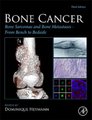 Bone Cancer - Bone Sarcomas and Bone Metastases From Bench to Bedside (Hardcover, 3rd edition): Dominique Heymann