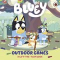 Bluey: Outdoor Games - A Lift-the-Flap Book - (3 - 6 years) (Board book): Bluey